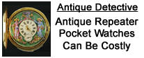Antique Detective: Antique Repeater Pocket Watches
