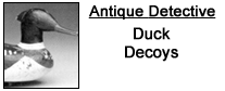 Antique Detective: Duck Decoys