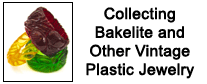 Collecting Bakelite and Other Vintage Plastic Jewelry