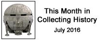 This Month in Collecting History - July 2016