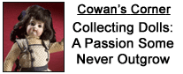 Cowan's Corner -  Collecting Dolls