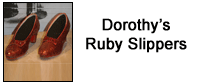 Dorothy's Ruby Slippers