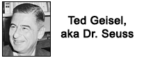 Ted Geisel, aka Dr. Seuss