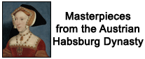 Masterpieces from the Austrian Habsburg Dynasty