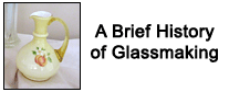 A Brief History of Glassmaking