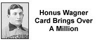 Honus Wagner Card Brings Over a Million