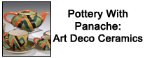 Pottery With Panache: Art Deco Ceramics