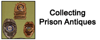 Collecting Prison Antiques