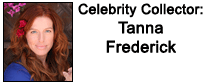 The Celebrity Collector: Tanna Frederick