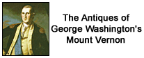 The Antiques of George Washington's Mount Vernon