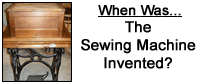 When Was - The Sewing Machine 